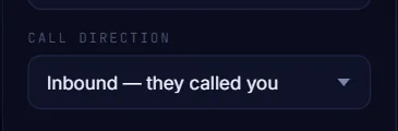 The Call direction box set to Inbound, they called you